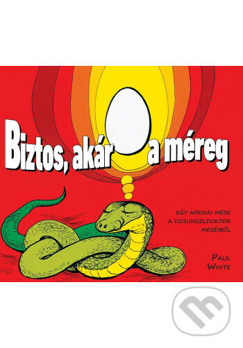 Levně Biztos, akár a méreg - képregény - Paul White