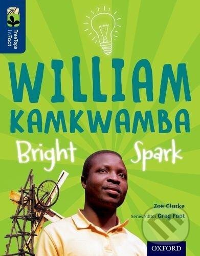 Levně Oxford Reading Tree TreeTops inFact 14 William Kamkwamba Bright Spark