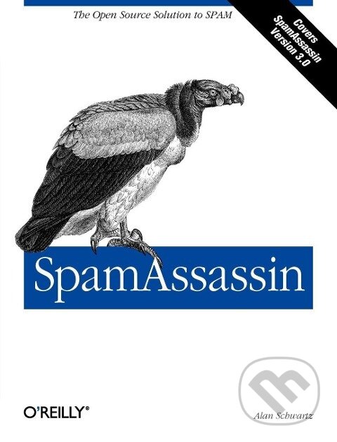 Kniha: SpamAssassin (Alan Schwartz). O´Reilly, 2004