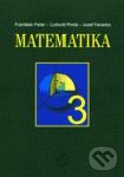 Kniha: Matematika 3 (František Peller, Jozef Fecenko a Ľudovít Pinda). , 2001