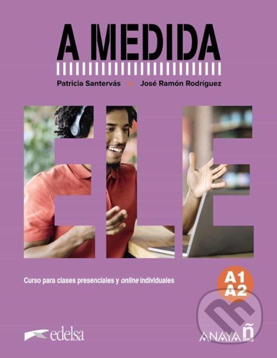 Kniha: A medida Libro Alumno nivel A1-A2 (Patricia Santervas a Ramón José Rodriguez). , 2023
