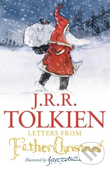 Kniha: Letters from Father Christmas (John Ronald Reuel Tolkien). , 2012