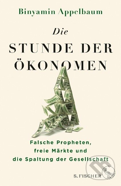 Kniha: Die Stunde der Ökonomen (Binyamin Appelbaum). , 2020