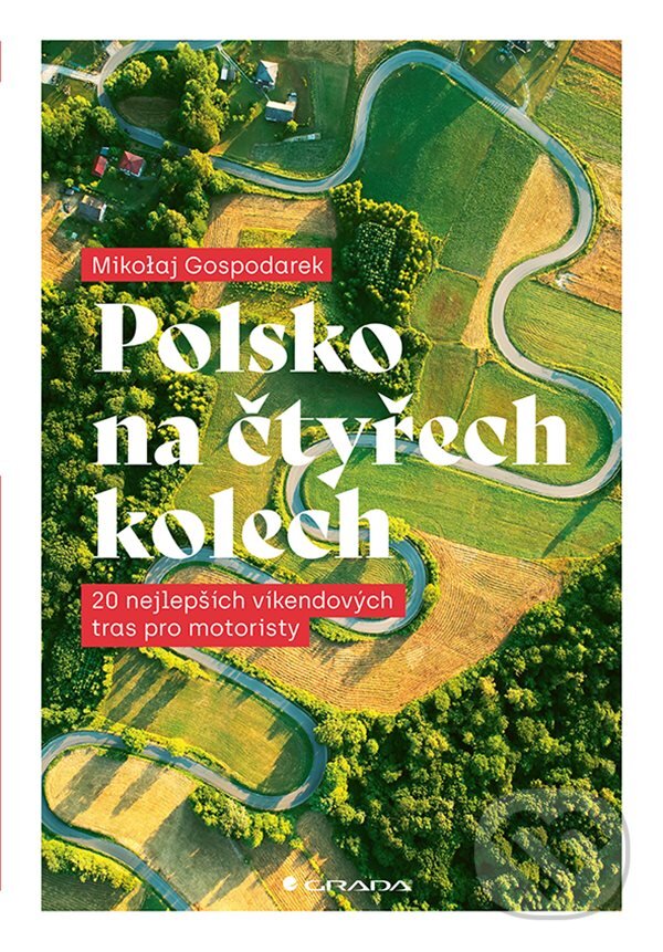 Levně Polsko na čtyřech kolech - Mikolaj Gospodarek - kniha z kategorie Cestopisy z Európy