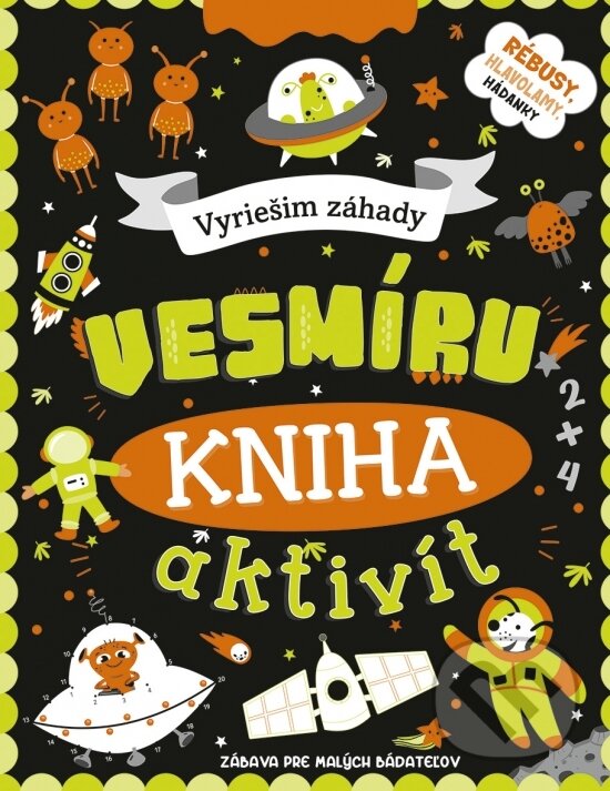 Levně Kniha aktivít: Vyriešim záhady vesmíru - kniha z kategorie Hravé úlohy