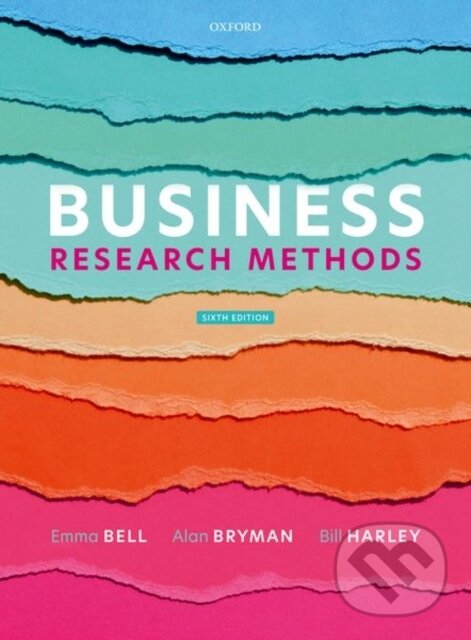 Kniha: Business Research Methods (Alan ) Bryman, Bill Harley a Emma Bell). Oxford University Press, 2022