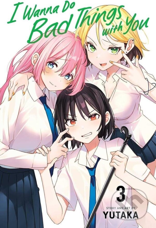 Levně I Wanna Do Bad Things with You 3 - Yutaka