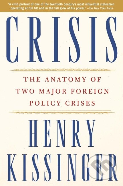 Kniha: Crisis (Henry Kissinger). Simon & Schuster, 2004