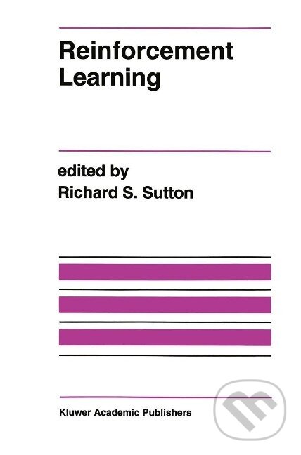 Kniha: Reinforcement Learning (Richard S. Sutton). Springer Verlag, 1992