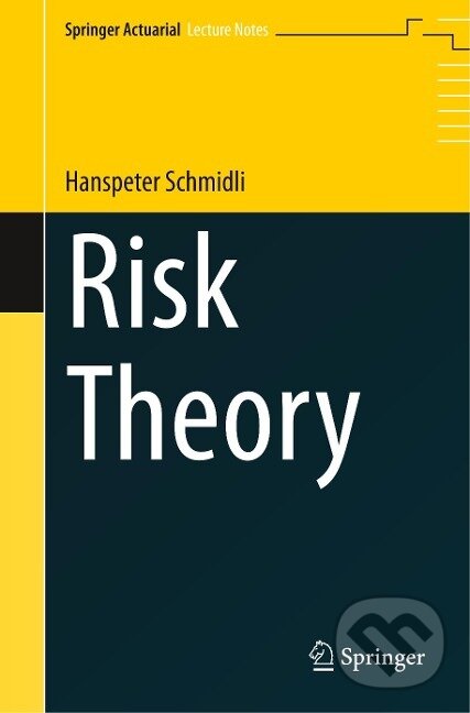 Kniha: Risk Theory (Hanspeter Schmidli). Springer International Publishing, 2018