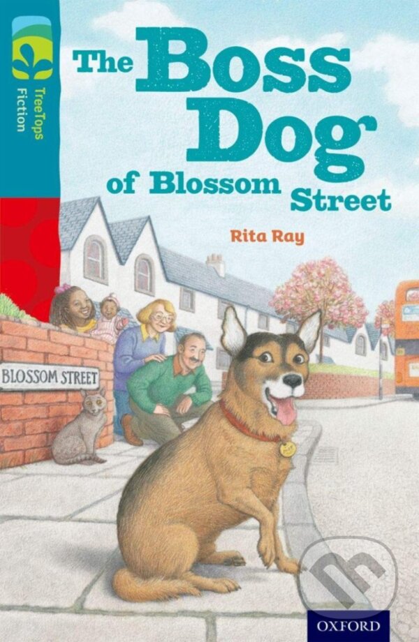 Levně Oxford Reading Tree TreeTops Fiction 9 More Pack A The Boss Dog of Blossom Street