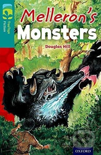 Levně Oxford Reading Tree TreeTops Fiction 16 Melleron´s Monsters