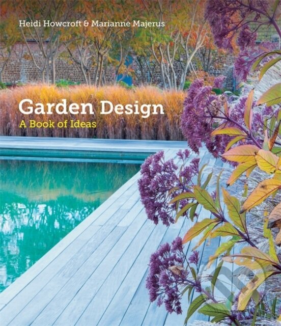 Levně Garden Design (A Book of Ideas) - Heidi Howcroft - kniha z kategorie Architektúra
