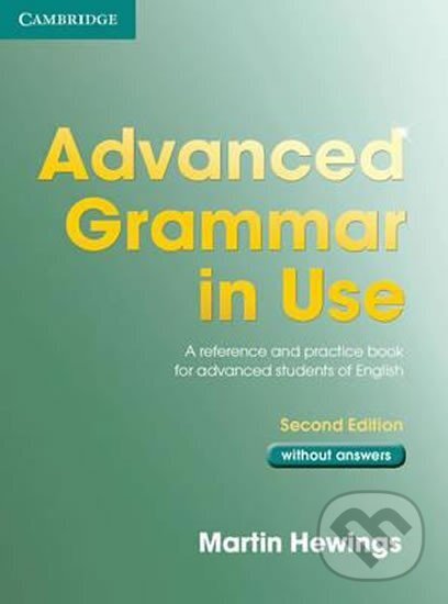 Kniha: Advanced Grammar in Use 2nd edition: Edition without answers (Martin Hewings). Cambridge University Press, 2005