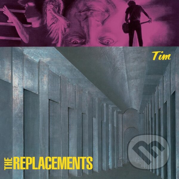 Levně The Replacements: Tim - The Replacements