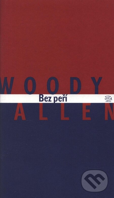 Bez peří - Woody Allen, Argo, 1999