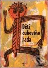 Levně Děti Duhového hada - Kolektiv autorů - kniha z kategorie Mýty, povesti a legendy