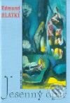 Kniha: Jesenný opar (Edmund Hlatký). Slovenský spisovateľ, 1999