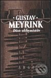 Dům alchymistův - Gustav Meyrink, Argo, 1996