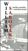 Levně Krátká projížďka v nebeském kočáře - William Saroyan - kniha z kategorie Životopisy