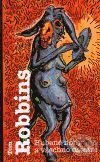 Kniha: Hubené nohy a všechno ostatní (Tom Robbins)