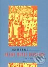 Kniha: Dějiny ruské revoluce (Richard Pipes). Argo, 1999