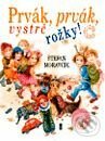 Kniha: Prvák, prvák, vystrč rožky! (Štefan Moravčík)