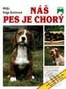 Kniha: Náš pes je chorý (Helga Brehmová). Príroda, 1999