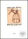 Bankéř anarchista - Fernando Pessoa, Argo, 1998