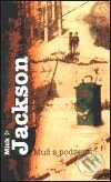 Levně Muž z podzemí - Mick Jackson - kniha z kategorie Beletria