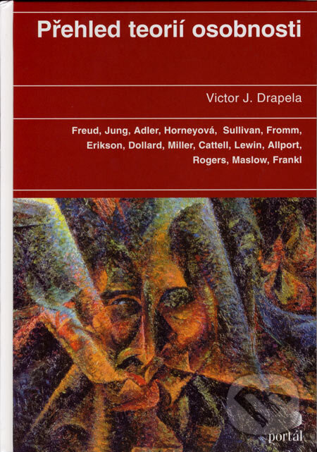 Kniha: Přehled teorií osobnosti (Victor J. Drapela). Portál, 2004