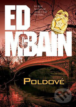 Poldové - Ed McBain, BB/art, 2006