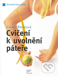 Kniha: Cvičení k uvolnění páteře (Carola Belissová). BETA - Dobrovský, 2006