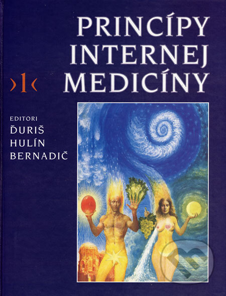 Princípy internej medicíny 1 - 3 - I. Ďuriš, I. Hulín, M. Bernadič, Slovak Academic Press, 2001