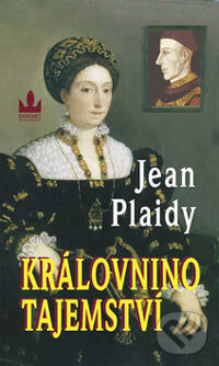 Kniha: Královnino tajemství (Jean Plaidy). Baronet, 2006