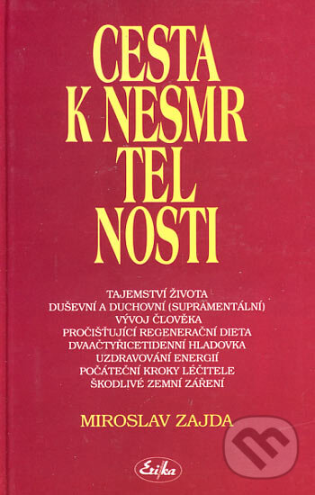 Kniha: Cesta k nesmrtelnosti (Miroslav Zajda). Nakladatelství Erika, 2000