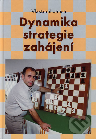 Kniha: Dynamika strategie zahájení (Vlastimil Jansa)