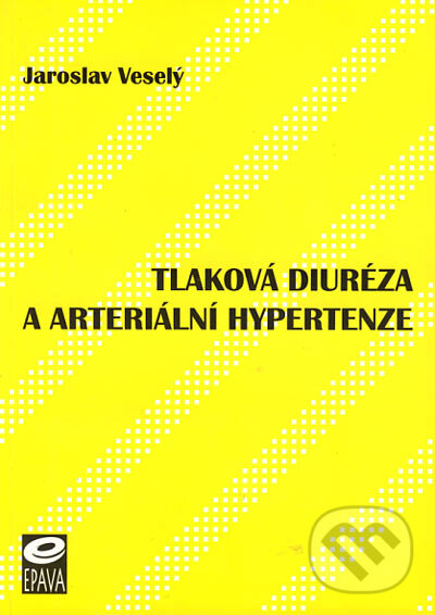 Levně Tlaková diuréza a arteriální hypertenze - Jaroslav Veselý - kniha z kategorie Kardiológia a Angiológia