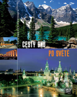 Kniha: Cesty snů po světě (Fortuna Print). Fortuna Print, 2006