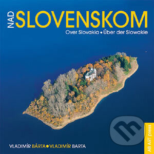 Levně Nad Slovenskom (Over Slovakia) - Vladimír Bárta, Vladimír Barta - kniha z kategorie Mapy a cestovanie