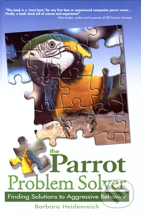 Levně The Parrot Problem Solver (Finding Solutions to Aggressive Behavior) - kniha z kategorie Odborné a náučné