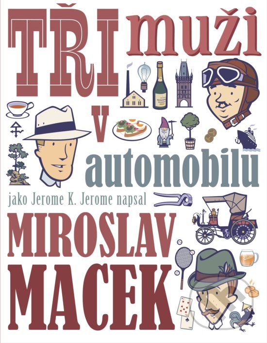 Levně Tři muži v automobilu - Miroslav Macek, Štěpán Janík (ilustrácie) - kniha z kategorie Beletria