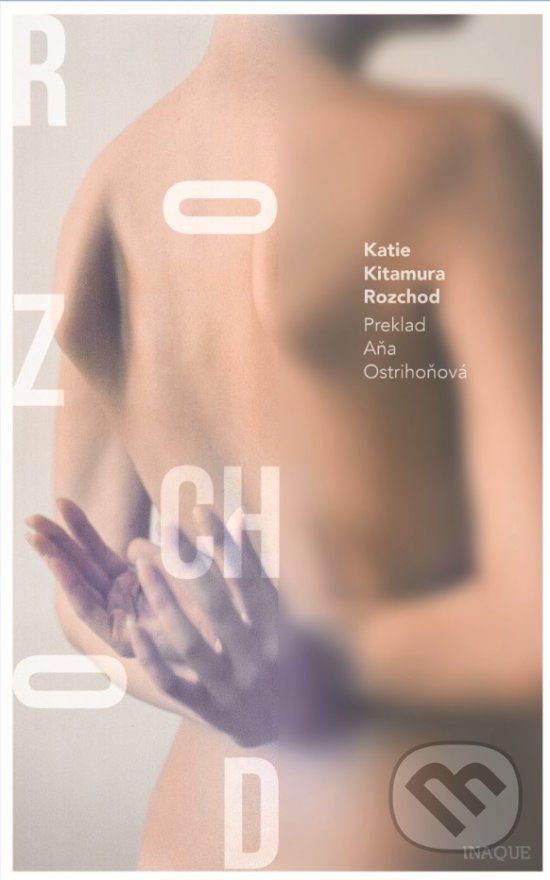 Levně Rozchod - Katie Kitamura - kniha z kategorie Beletria