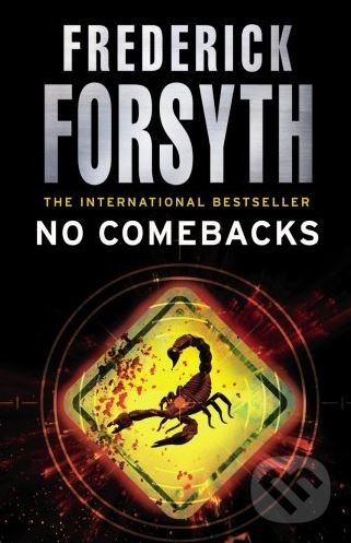 Levně No Comebacks - Frederick Forsyth - kniha z kategorie Beletria
