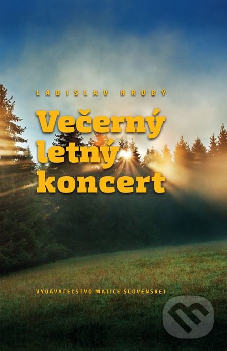 Levně Večerný letný koncert - Ladislav Hrubý - kniha z kategorie Beletria