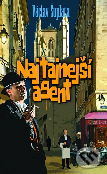 Najtajnejší agent - Václav Šuplata, Slovart, 2017