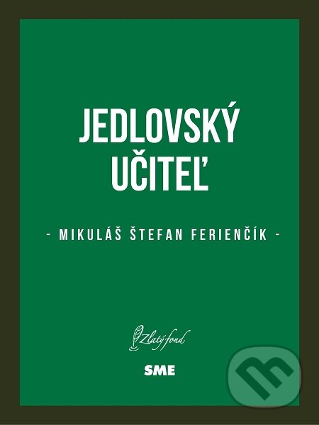 Jedlovský učiteľ - Mikuláš Štefan Ferienčík, Petit Press