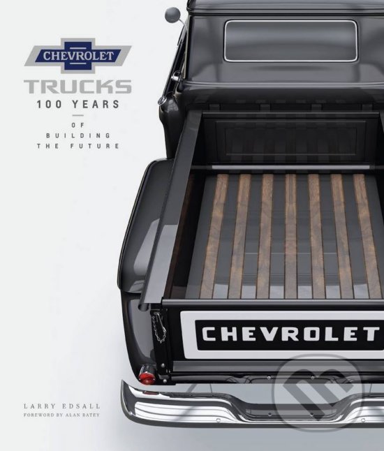 Chevrolet Trucks - Larry Edsall, Motorbooks International, 2017