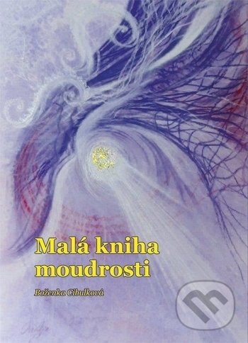 Levně Malá kniha moudrosti - Boženka Cibulková - kniha z kategorie Náboženská literatúra