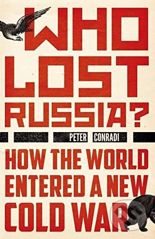 Levně Who Lost Russia? (How the World Entered a New Cold War) - kniha z kategorie Politológia a politika